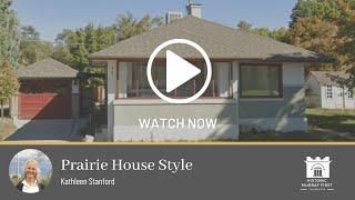 Prairie House Style | Kathleen Stanford | HMFF Lecture Series