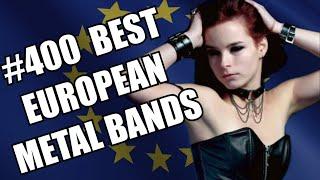 BEST EUROPEAN METAL BANDS #400 