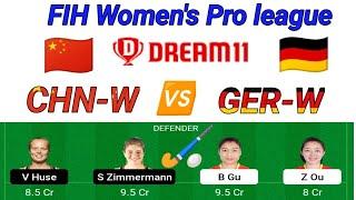 CHN-W vs GER-W dream11 team prediction | China vs Germany women's hockey match #Fihproleague