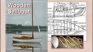 Building a Classic Wooden Sailboat - Start to Finish - Titmouse 15