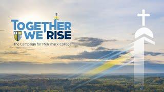 Together We Rise - The Campaign for Merrimack College