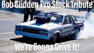 Bob Glidden Fairmont Pro Stock Tribute — Inside Look and We're Gonna Drive it!