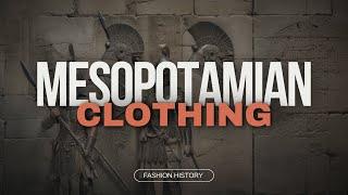 Mesopotamia clothing / What was clothing like in Mesopotamia ? /  Ancient  Mesopotamia clothing ...