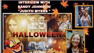 INTERVIEW WITH HALLOWEEN 1978 ACTRESS SANDY JOHNSON/ JUDITH MYERS