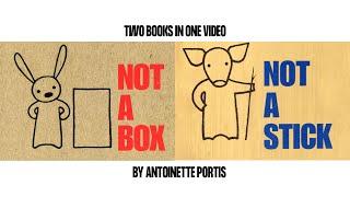 Both NOT A BOX and NOT A STICK Books - Read Aloud