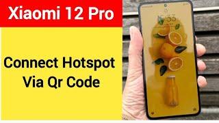 How to connect hotspot via QR code, Xiaomi 12 Pro wireless internet connect kaise karen