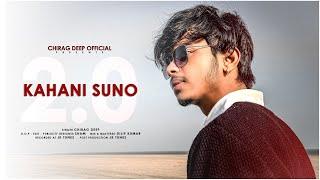 Kahani Suno 2.0 || New Cover 2023 || Chirag Deep Official || Kaifi Khalil @KaifiKhalil