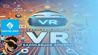 Saddleback Church VR 9/16/24