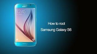 How To Root Samsung Galaxy S6