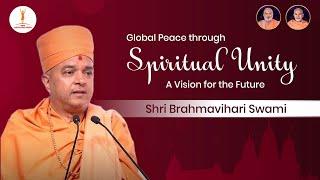 BAPS Pravachan | Global Peace Through Spiritual Unity: A Vision for the Future #baps