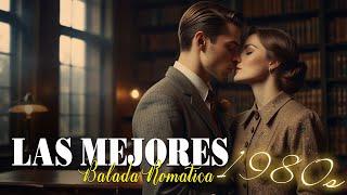 Las 100 Canciones Romanticas Inmortales  Romanticas Viejitas En Ingles 80,90's #baladas