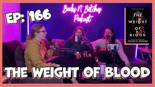 'The Weight of Blood' by Tiffany D. Jackson | Books N' Betches Ep: 166