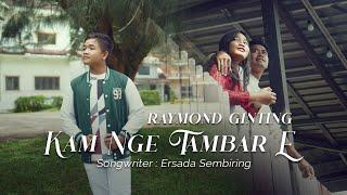 KAM NGE TAMBAR E - RAYMOND GINTING - Lagu Karo Terbaru 2025 || (Official Music Video)