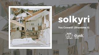 Solkyri - You Coward! (Shambles II) [Official Music Video]