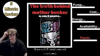 5 Minute supplement review| Mother Bucker PRE-WORKOUT | Before you buy!!!