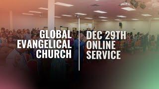 GLOBAL EVANGELICAL CHURCH | SUNDAY SERVICE | 12.29.24