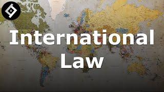 Introduction to International Law | Full Lecture