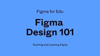 Figma for Edu: Figma Design 101