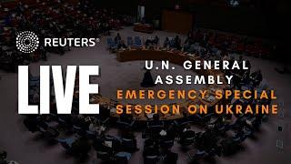 LIVE: U.N. General Assembly emergency special session on Ukraine