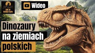 Dinozaury na ziemiach polskich