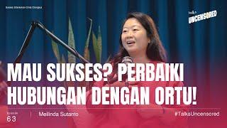 Sukses Ditentukan Cinta Orangtua ft. Meilinda Sutanto - Uncensored with Andini Effendi ep.63