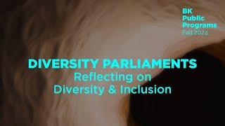 BK TALKS. Diversity Parliaments