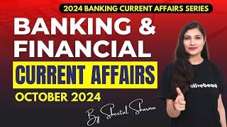 Banking & Financial Current Affairs OCTOBER 2024 | Monthly Current Affairs Series By Sheetal Sharma