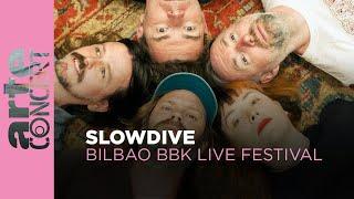 Slowdive - Bilbao BBK Live Festival - ARTE Concert