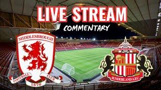 Middlesbrough v Sunderland Live stream Commentary