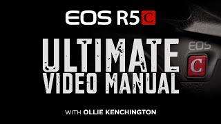 The Canon R5 C Ultimate Video Manual - Trailer