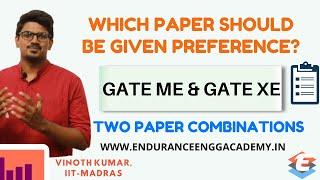 GATE XE or ME ? Which Paper to prefer? Two Paper Combinations | ME,XE & PI