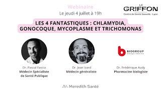 Les 4 fantastiques   Chlamydia, Gonocoque, Mycoplasme et Trichomonas - Centre Le Griffon Lyon