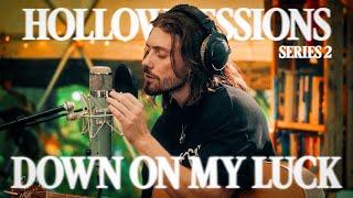 Jacob Lee - Down On My Luck (Hollow Sessions | Series 2)