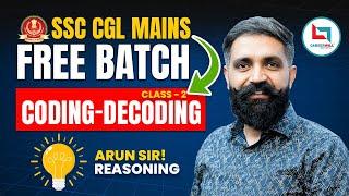 SSC CGL Mains 2024 | SSC CGL Reasoning | Coding Decoding | Reasoning Class-2 | Reasoning by Arun Sir