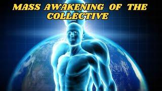 mass awakening of the collective