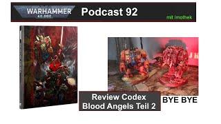 Podcast 92: Review Codes Blood Angels Teil 2