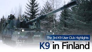 The 3rd K9 User Club Highlights - The Greatest Global Artillery Alliance Made in NATO