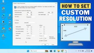 Manually Set a Custom Resolution on Windows PC