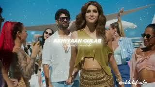 Akhiyaan Gulab ||  Shahid Kapoor || Lofi || [Slow + reverb] #trending #love #music #slowedandreverb