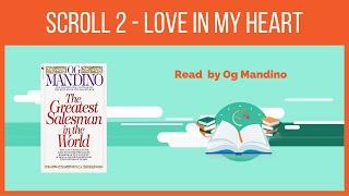 Scroll 2  I will greet this day with love in my heart Og Mandino The Greatest Salesman In The World