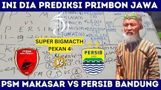 SUPER BIGMACTH!! PSM MAKASAR VS PERSIB BANDUNG - BRI LIGA 1 PEKAN 4 - PREDIKSI PERSIB