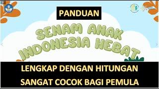 PANDUAN SENAM ANAK INDONESIA HEBAT LENGKAP DENGAN HITUNGAN || COCOK BAGI PEMULA || TANPA IKLAN