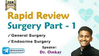 Rapid Revision Surgery - Part 1 By Dr Omkar : FMGE and Neet Pg