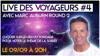 Le Live des voyageurs #4 Avec Marc Auburn : Les entités et la vie au delà du corps physique