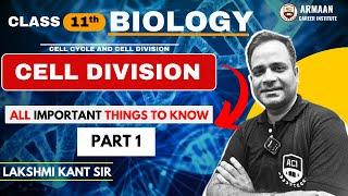 Cell Division And Cell Cycle Part 1 | Armaan Career Institute | Class 11