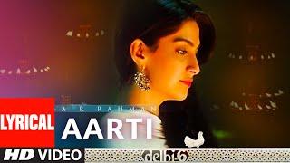 Aarti - Tumre Bhavan Mein Lyrical | Delhi 6 | A.R. Rahman | Abhishek Bachchan, Sonam Kapoor