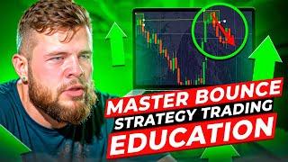 🟢 TRADING EDUCATION: "MASTER BOUNCE" STRATEGY | Trading for Beginners | Analysing Trading Charts