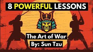 8 Powerful Lessons from The Art of War by Sun Tzu