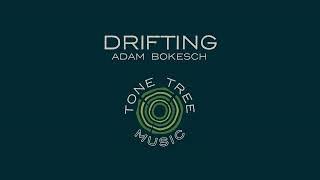 Adam Bokesch - "Drifting"