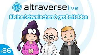 #altralive - Kleine Schweinchen & große Helden